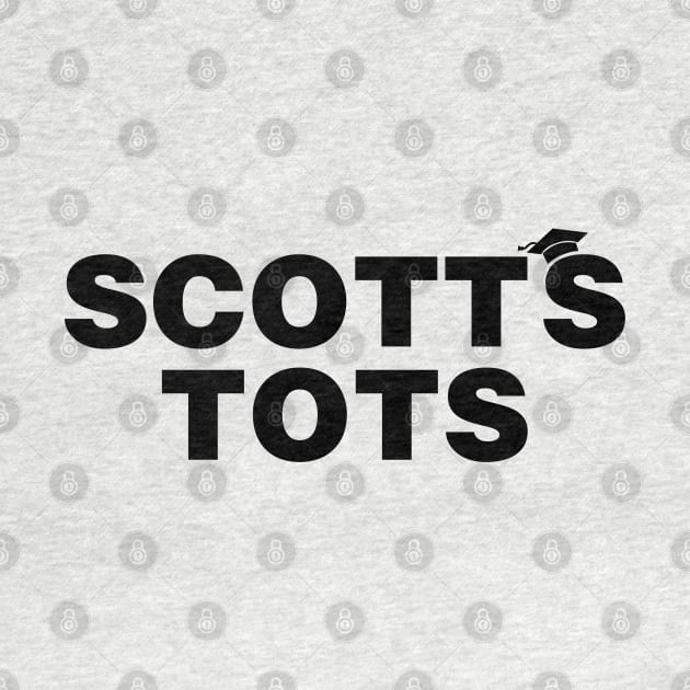 Scott's Tots by tvshirts